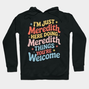 I'm Just Meredith Doing Meredith Things Hoodie